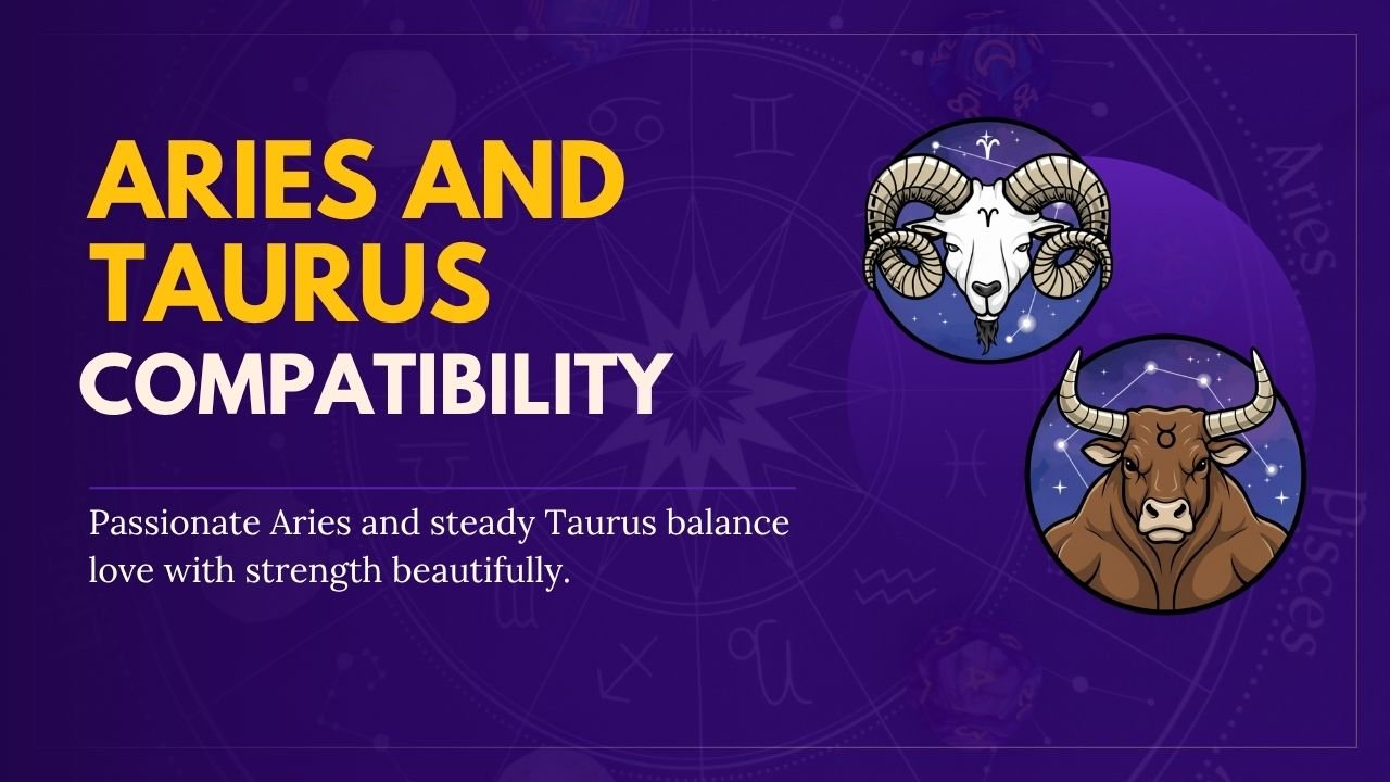 Aries and Taurus Compatibility
