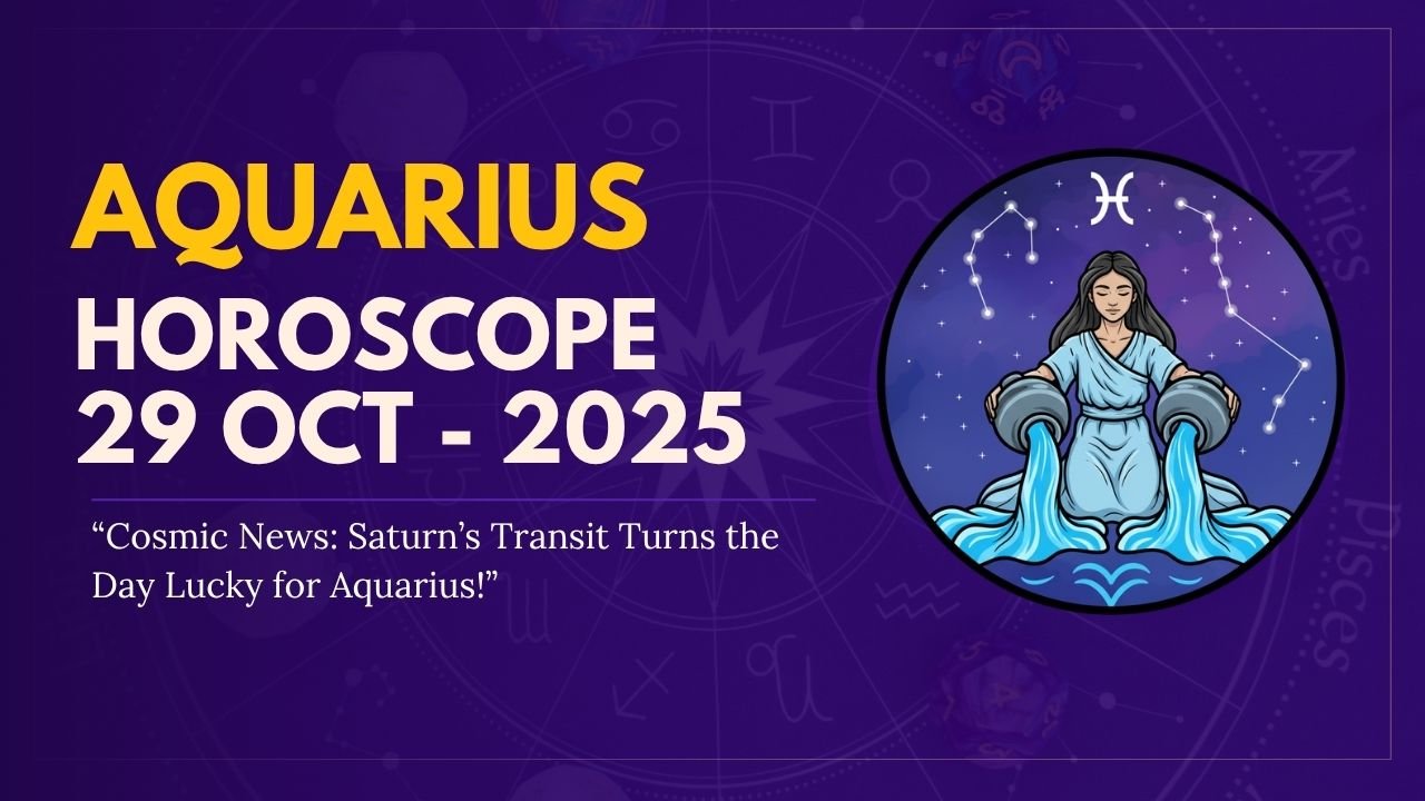 Aquarius Daily Horoscope Today — October 29, 2025- Love, Career, Health & Money