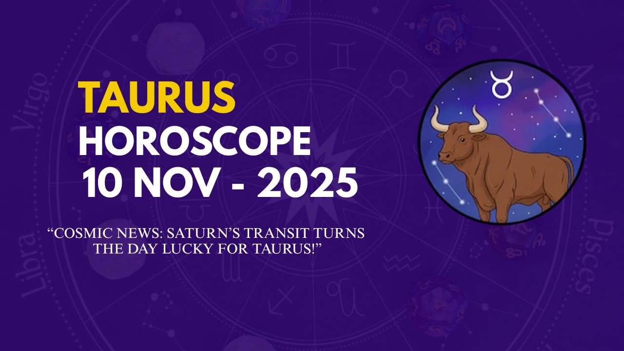 Taurus Horoscope for November 10
