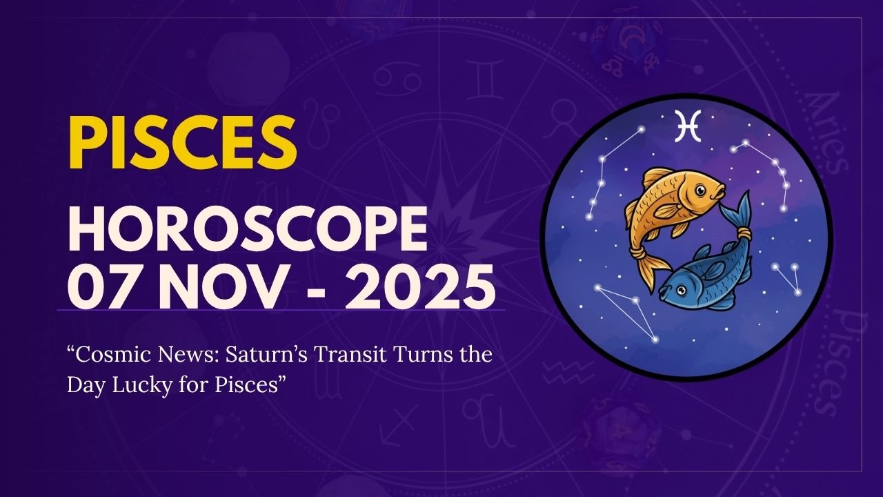Pisces Horoscope for November 7
