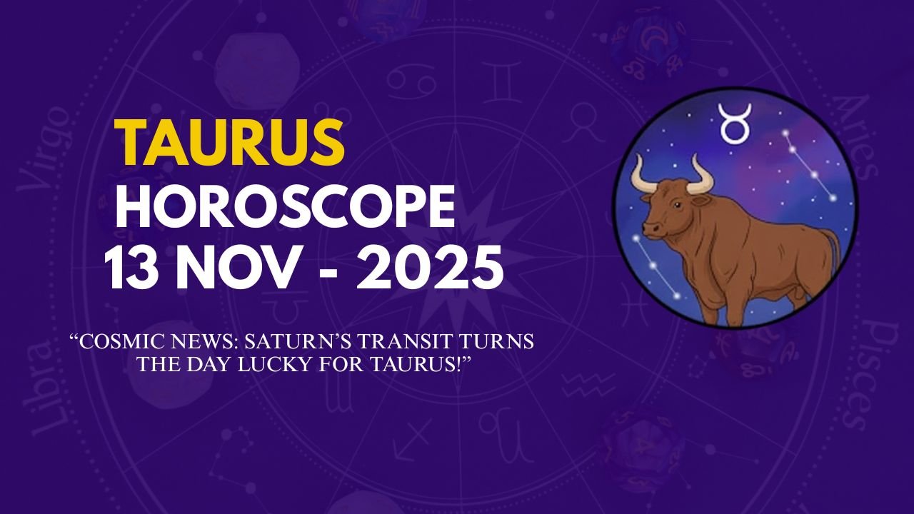 Taurus Horoscope for November 13